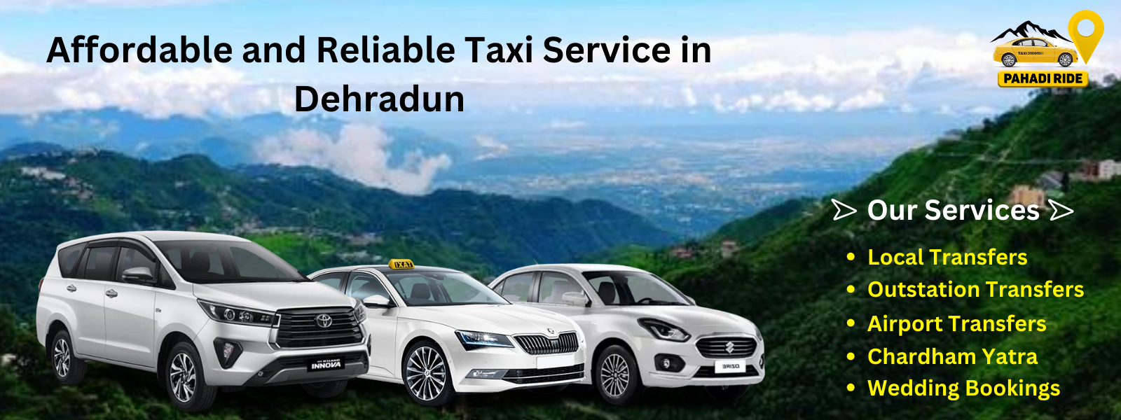 Pahadi Ride is the best Affordable and Reliable Taxi Service in Dehradun